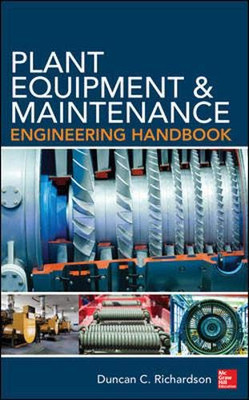 Plant Equipment & Maintenance Engineering Handbook