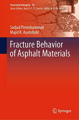 Fracture Behavior of Asphalt Materials (Structural Integrity)