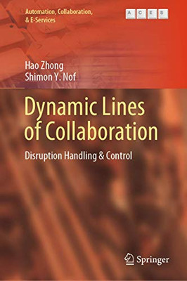 Dynamic Lines of Collaboration: Disruption Handling & Control (Automation, Collaboration, & E-Services (6))