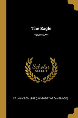 The Eagle; Volume XXVI - Paperback