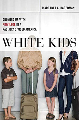 White Kids (Critical Perspectives on Youth)