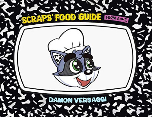 Scraps' Food Guide from A to Z