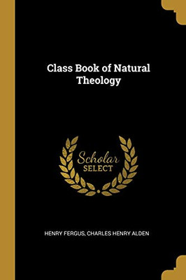 Class Book of Natural Theology - Paperback