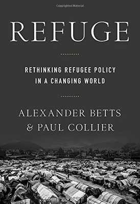 Refuge: Rethinking Refugee Policy in a Changing World