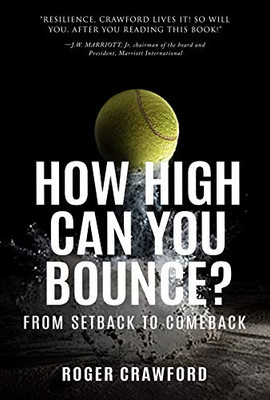 How High Can You Bounce?: Turn Setbacks into Comebacks