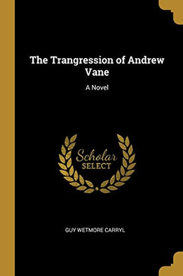 The Trangression of Andrew Vane: A Novel - Paperback