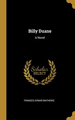 Billy Duane: A Novel - Hardcover
