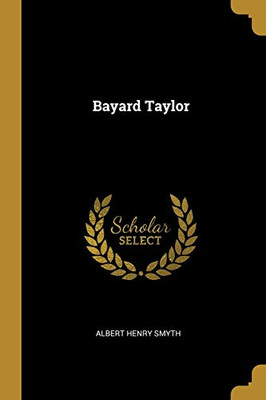 Bayard Taylor - Paperback