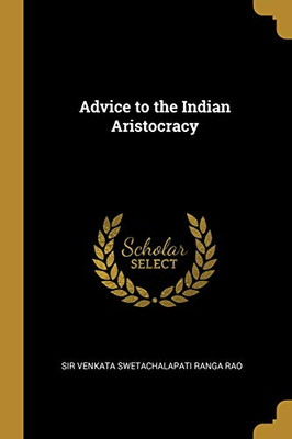 Advice to the Indian Aristocracy - Paperback