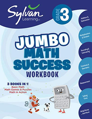 3rd Grade Jumbo Math Success Workbook: Activities, Exercises, and Tips to Help Catch Up, Keep Up, and Get Ahead (Sylvan Math Jumbo Workbooks)