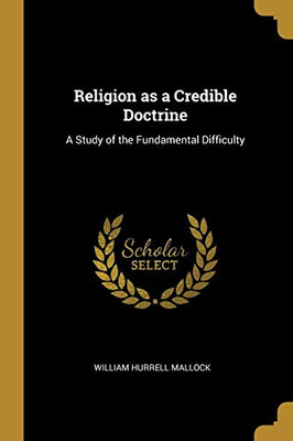 Religion as a Credible Doctrine: A Study of the Fundamental Difficulty - Paperback