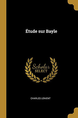 Étude sur Bayle - Paperback