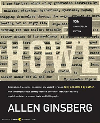 Howl: Original Draft Facsimile, Transcript, and Variant Versions, Fully Annotated by Author, with Contemporaneous Correspondence, Account of First ... (Harper Perennial Modern Classics)