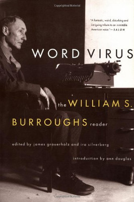 Word Virus: The William S. Burroughs Reader (Burroughs, William S.)