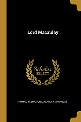 Lord Macaulay - Paperback