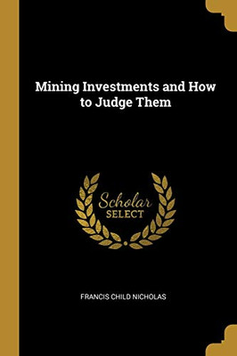 Mining Investments and How to Judge Them - Paperback