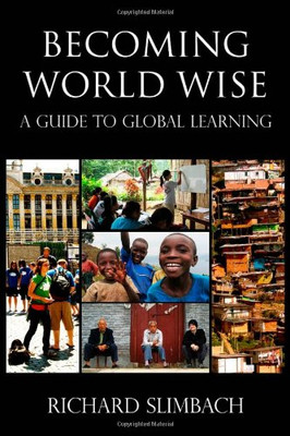 Becoming World Wise: A Guide to Global Learning