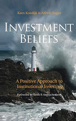 Investment Beliefs: A Positive Approach to Institutional Investing