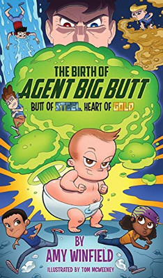 The Birth Of Agent Big Butt: Butt Of Steel, Heart Of Gold