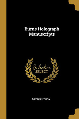 Burns Holograph Manuscripts - Paperback