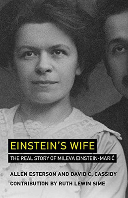Einstein's Wife: The Real Story of Mileva Einstein-Maric (The MIT Press)