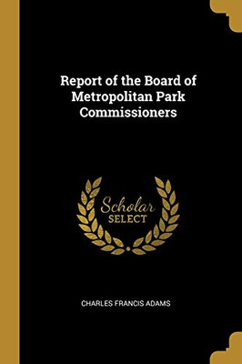 Report of the Board of Metropolitan Park Commissioners - Paperback