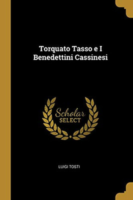 Torquato Tasso e I Benedettini Cassinesi (Italian Edition) - Paperback