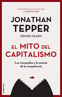 El mito del capitalismo (Spanish Edition)