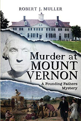 Murder at Mount Vernon: A Founding Fathers Mystery (Founding Fathers Mysteries)