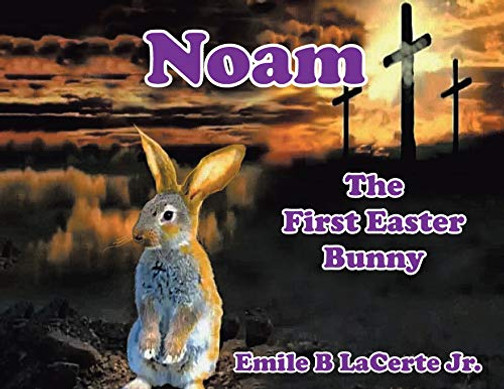 Noam-The First Easter Bunny