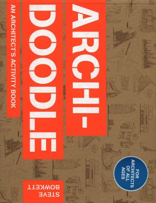 Archidoodle: The Architect's Activity Book