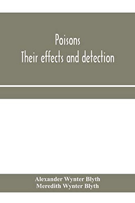 Poisons: their effects and detection