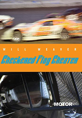 Checkered Flag Cheater: A Motor Novel (Motor Novels)