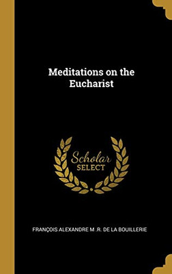 Meditations on the Eucharist - Hardcover