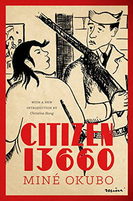 Citizen 13660 (Classics of Asian American Literature)