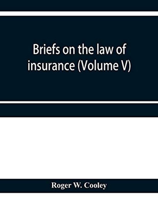 Briefs on the law of insurance (Volume V)