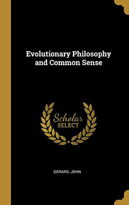 Evolutionary Philosophy and Common Sense - Hardcover