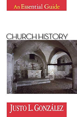 Church History: An Essential Guide