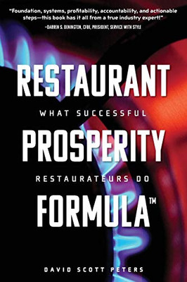 Restaurant Prosperity Formula�: What Successful Restaurateurs Do