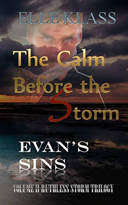The Calm Before the Storm: Evan's Sins (Ruthless Storm Trilogy)
