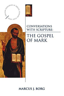 Conversations with Scripture - The Gospel of Mark (Anglican Association of Biblical Scholars)
