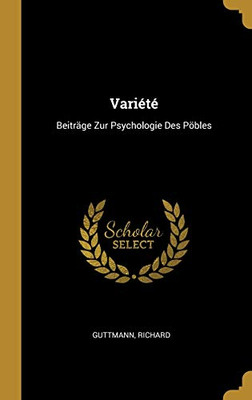 Variété: Beiträge Zur Psychologie Des Pöbles (German Edition)