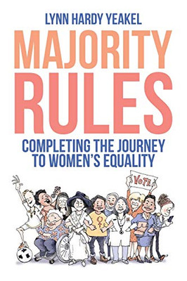 Majority Rules: Completing the Journey to Women’s Equality