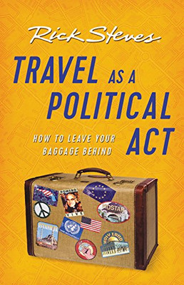 Travel as a Political Act (Rick Steves)