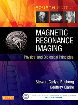 Magnetic Resonance Imaging: Physical and Biological Principles