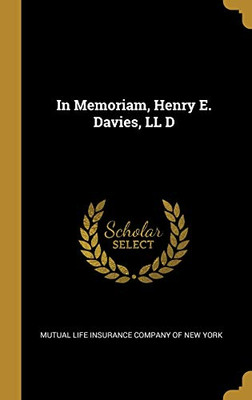 In Memoriam, Henry E. Davies, LL D - Hardcover