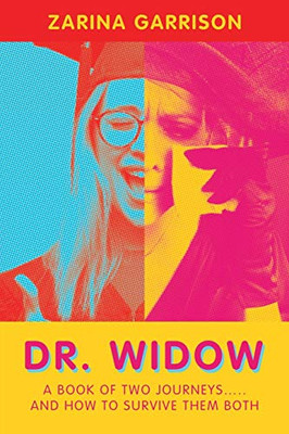 Dr. Widow: A Book of Two Journeys and How to Survive Them Both