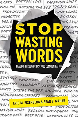 Stop Wasting Words: Leading Through Conscious Communication