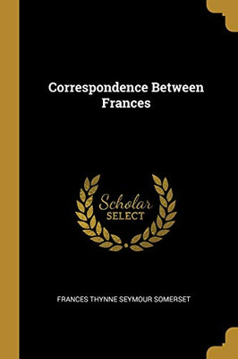 Correspondence Between Frances - Paperback