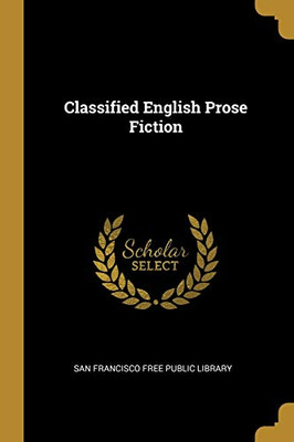 Classified English Prose Fiction - Paperback